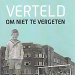 ‘Verteld om niet te vergeten: Herinneringen aan de  Joodse bewoners van Amsterdam Oost/ Transvaalbuurt 1925-1945’ door Frits Slicht.