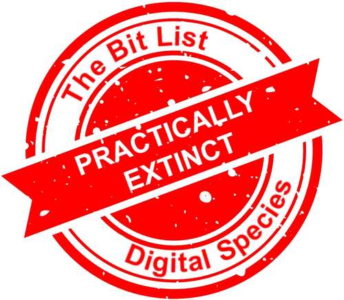 'Bit List' of Digitally Endangered Species: Practically Extinct