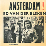 Voorkant boek Amsterdam! Ed van der Elsken, oude foto’s 1947-1970. Amsterdam, 1979