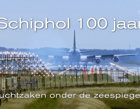 Documentaire 100 jaar Schiphol: Luchtzaken onder de zeespiegel