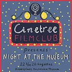 Cinetree Filmclub presents: Night at the Museum