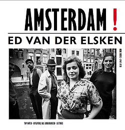 Ed van der Elsken: Amsterdam ! – oude foto’s 1947-1970