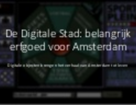 De Digitale Stad: belangrijk erfgoed voor Amsterdam